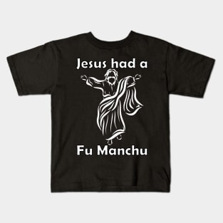 Jesus Had a Fu Manchu 2 Kids T-Shirt